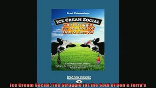 FREE DOWNLOAD  Ice Cream Social The Struggle for the Soul of Ben  Jerrys READ ONLINE