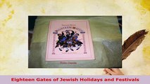 PDF  Eighteen Gates of Jewish Holidays and Festivals Free Books