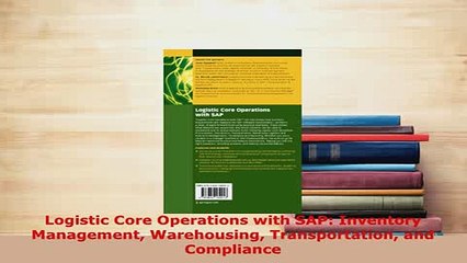 PDF  Logistic Core Operations with SAP Inventory Management Warehousing Transportation and Free Books