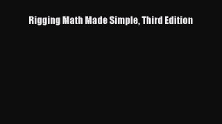 [Read Book] Rigging Math Made Simple Third Edition  EBook