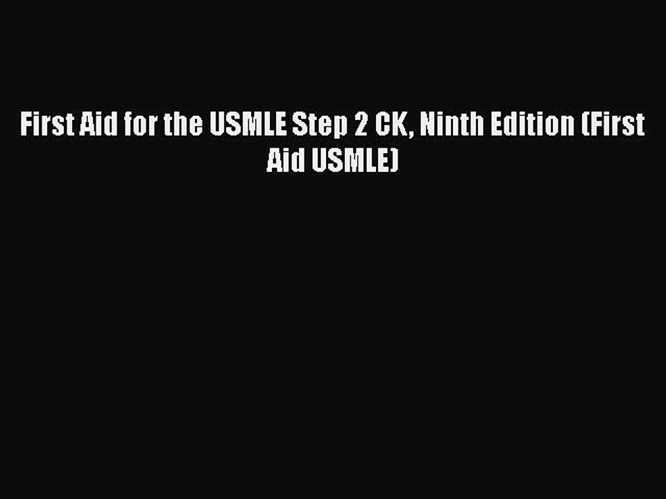 PDF First Aid for the USMLE Step 2 CK Ninth Edition (First Aid USMLE) Free Books
