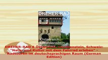 PDF  DREHERRAD 8 Österreich Liechtenstein Schweiz Natur und Kultur mit dem Fahrrad erleben  Download Full Ebook