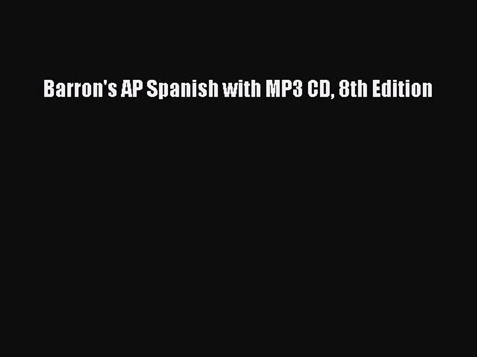 Download Barron's AP Spanish with MP3 CD 8th Edition  Read Online