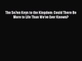 Book The Se7en Keys to the Kingdom: Could There Be More to Life Than We've Ever Known? Read