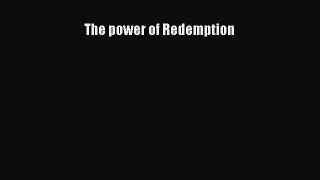 Book The power of Redemption Download Online