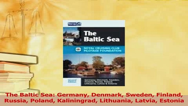 PDF The Baltic Sea Germany Denmark Sweden Finland Russia Poland Kaliningrad Lithuania Latvia Read Full Ebook