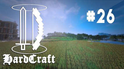 HardCraft - Ep 26 - La Campagne (Minecraft UHC)