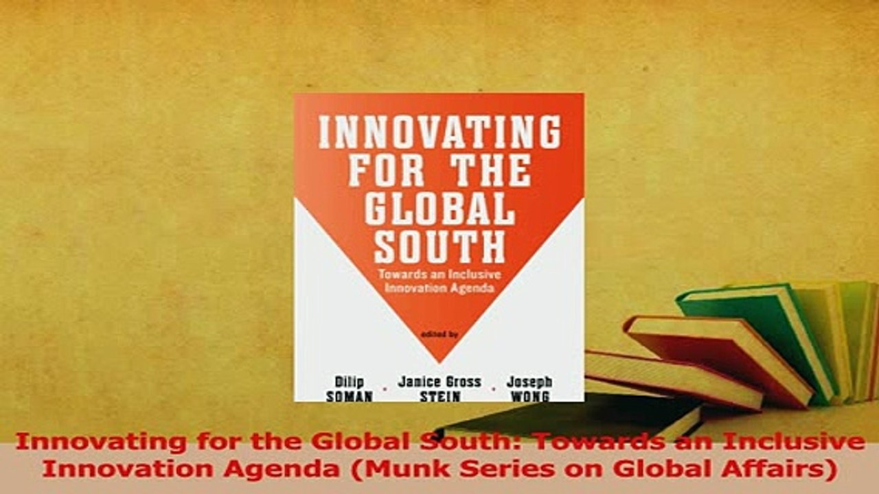 PDF  Innovating for the Global South Towards an Inclusive Innovation Agenda Munk Series on Download Full Ebook