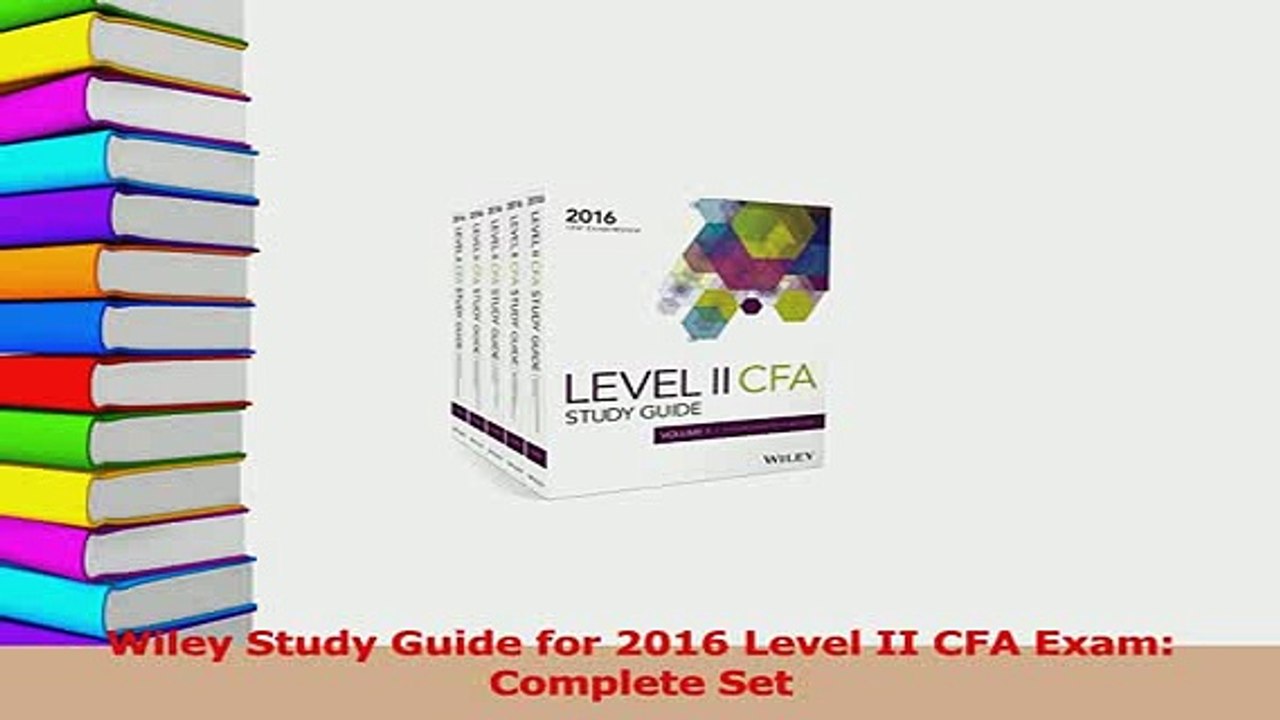 PDF  Wiley Study Guide for 2016 Level II CFA Exam Complete Set Read Full Ebook