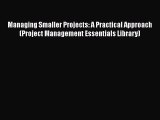 [Read book] Managing Smaller Projects: A Practical Approach (Project Management Essentials