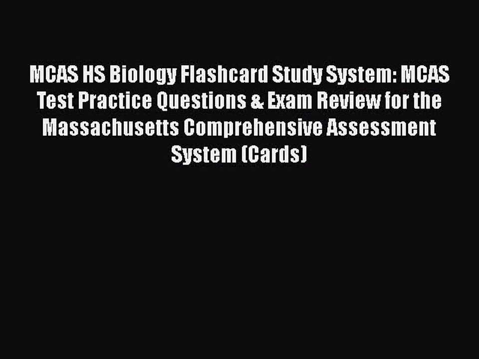 PDF MCAS HS Biology Flashcard Study System: MCAS Test Practice Questions & Exam Review for
