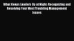[Read book] What Keeps Leaders Up at Night: Recognizing and Resolving Your Most Troubling Management