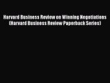 [Read book] Harvard Business Review on Winning Negotiations (Harvard Business Review Paperback