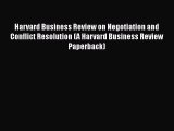 [Read book] Harvard Business Review on Negotiation and Conflict Resolution (A Harvard Business