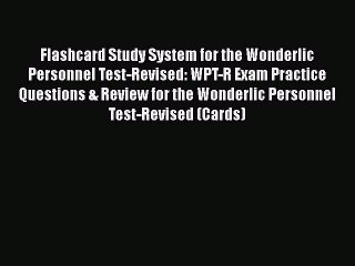 Download Flashcard Study System for the Wonderlic Personnel Test-Revised: WPT-R Exam Practice