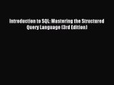 [Read PDF] Introduction to SQL: Mastering the Structured Query Language (3rd Edition) Ebook