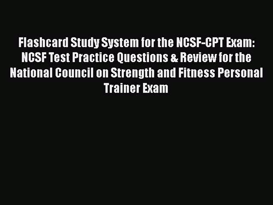 Download Flashcard Study System for the NCSF-CPT Exam: NCSF Test Practice Questions & Review
