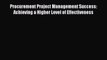 [Read book] Procurement Project Management Success: Achieving a Higher Level of Effectiveness