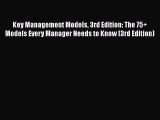 [Read book] Key Management Models 3rd Edition: The 75  Models Every Manager Needs to Know (3rd
