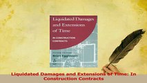 Read  Liquidated Damages and Extensions of Time In Construction Contracts Ebook Free