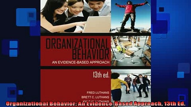 FREE PDF Organizational Behavior An EvidenceBased Approach 13th Ed READ ONLINE