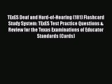 PDF TExES Deaf and Hard-of-Hearing (181) Flashcard Study System: TExES Test Practice Questions