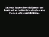 [Read book] Authentic Success: Essential Lessons and Practices from the World's Leading Coaching