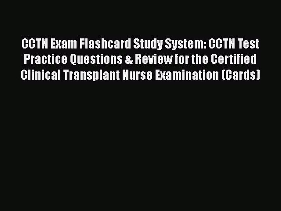 PDF CCTN Exam Flashcard Study System: CCTN Test Practice Questions & Review for the Certified