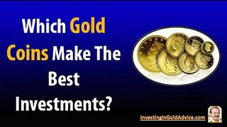 Investing In Gold Coins  Which Gold Coins Make The Best Investments