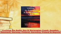 PDF  Cruising the Baltic Sea  Norwegian Coast Sweden Denmark Norway Finland Germany Poland  Read Online