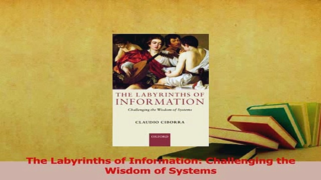 Read  The Labyrinths of Information Challenging the Wisdom of Systems Ebook Free