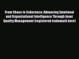 [Read book] From Chaos to Coherence: Advancing Emotional and Organizational Intelligence Through