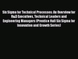 [Read book] Six Sigma for Technical Processes: An Overview for R&D Executives Technical Leaders