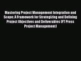 [Read book] Mastering Project Management Integration and Scope: A Framework for Strategizing