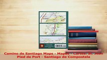 PDF  Camino de Santiago Maps  Mapas  Cartes St Jean Pied de Port  Santiago de Compostela Read Online