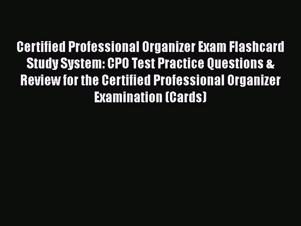 PDF Certified Professional Organizer Exam Flashcard Study System: CPO Test Practice Questions