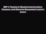 [Read book] MRP II: Planning for Manufacturing Excellence (Chapman & Hall Materials Management/Logis