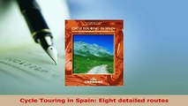 PDF  Cycle Touring in Spain Eight detailed routes Download Full Ebook