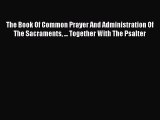 Ebook The book of common prayer and administration of the sacraments ... together with the