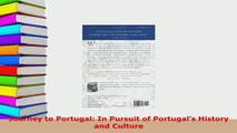 PDF  Journey to Portugal In Pursuit of Portugals History and Culture Download Full Ebook
