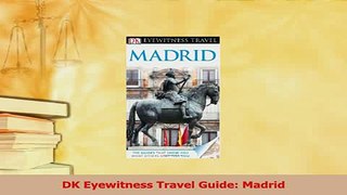 PDF  DK Eyewitness Travel Guide Madrid Download Full Ebook