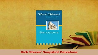 PDF  Rick Steves Snapshot Barcelona Download Full Ebook