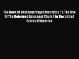 Ebook The Book Of Common Prayer According To The Use Of The Reformed Episcopal Church In The