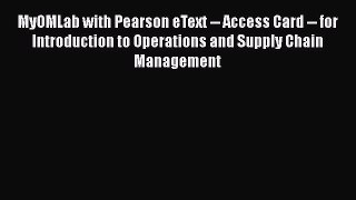 [Read book] MyOMLab with Pearson eText -- Access Card -- for Introduction to Operations and