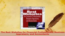 Read  The Best Websites for Financial Professionals Business Appraisers and Accountants Ebook Free