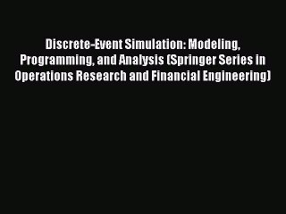 [Read book] Discrete-Event Simulation: Modeling Programming and Analysis (Springer Series in