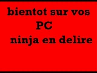 Ninja en delire bande annonce