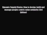 [Read book] Dynamic Supply Chains: How to design build and manage people-centric value networks