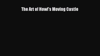 [Read Book] The Art of Howl's Moving Castle  EBook