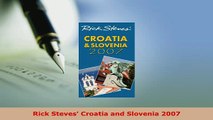 PDF  Rick Steves Croatia and Slovenia 2007 Download Full Ebook